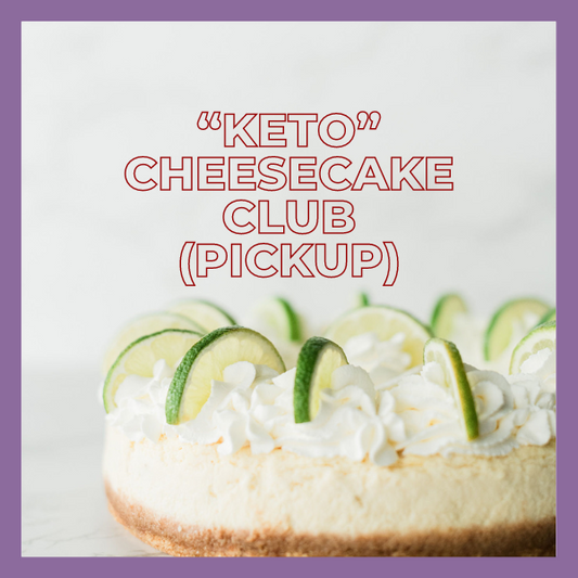 Keto (Quarterly) Cheesecake Club Pickup